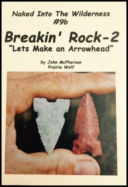 Naked Into The Wilderness #9b - Breakin' Rock-2 - Arrowhead