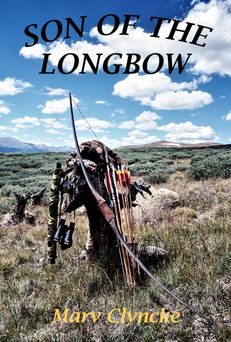 Son Of The Longbow by Marv Clyncke